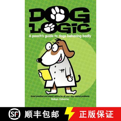 【3-4周达】Dog Logic: A Pooch's Guide to Dogs Behaving Badly [9780980814026]