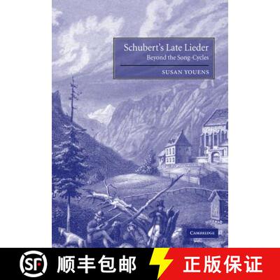 【3-4周达】Schubert's Late Lieder: Beyond the Song-Cycles [9780521793148]