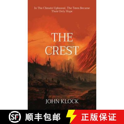 【3-4周达】The Crest: In the climate-induced upheaval, the trees became their only hope [9781088297759]