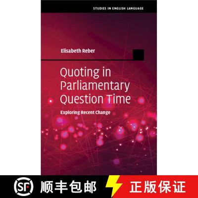 【3-4周达】Quoting in Parliamentary Question Time: Exploring Recent Change [9781108799041]