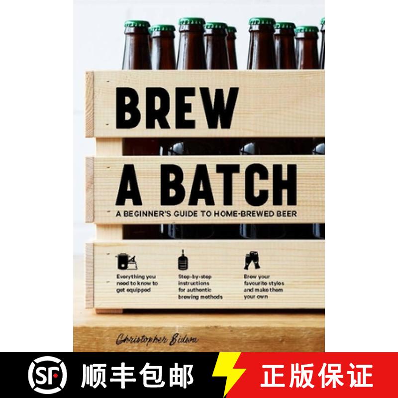 【3-4周达】Brew a Batch: A Beginner's Guide to Home Brewed Beer [9781760634261]