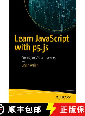 【3-4周达】Learn JavaScript with p5.js : Coding for Visual Learners (First Edition) (First Edition) [9781484234259]