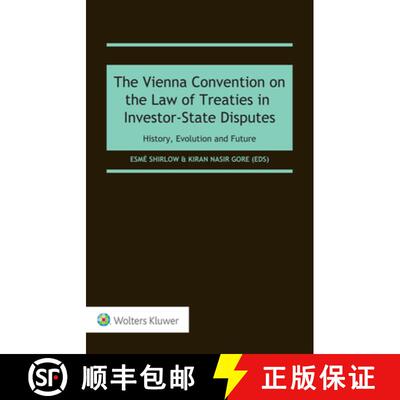 【3-4周达】The Vienna Convention on the Law of Treaties in Investor-State Disputes: History, Evolutio... [9789403526607]