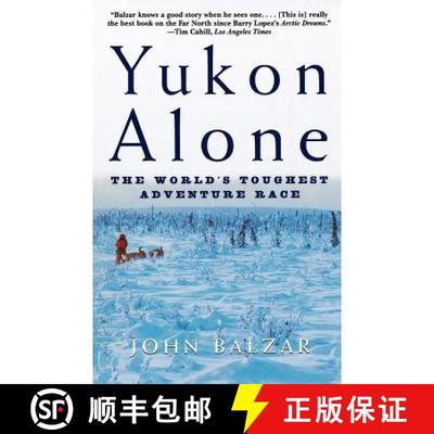 【3-4周达】Yukon Alone: The World's Toughest Adventure Race [9780805059502]
