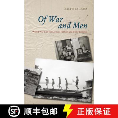 【3-4周达】Of War and Men – World War II in the Lives of Fathers and Their Families [9780226467436]