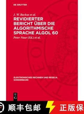 预订 Revidierter Bericht Über Die Algorithmische Sprache ALGOL 60: Bericht Über Eingabe- Und Ausgab... [9783112708620]