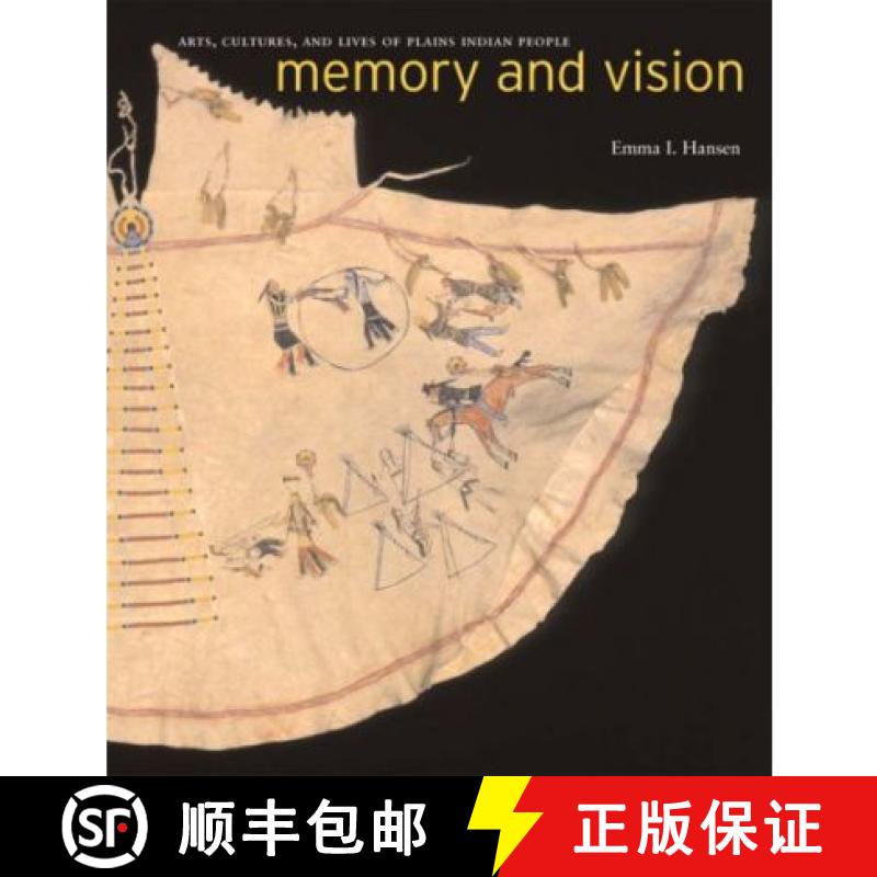 【3-4周达】Memory and Vision: Arts, Cultures, and Lives of Plains Indian Peoples [9780295985794]