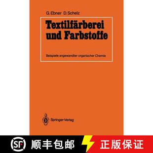 【3-4周达】Textilfärberei und Farbstoffe : Beispiele angewandter organischer Chemie [9783642701726]