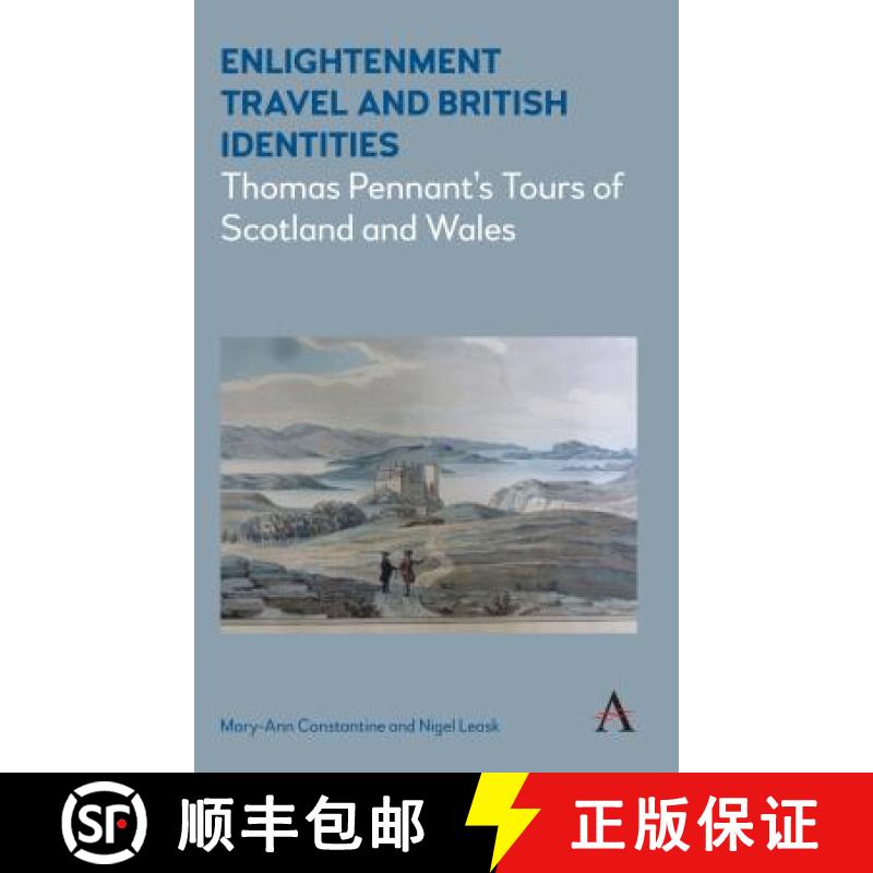 【3-4周达】Enlightenment Travel and British Identities : Thomas Pennant's Tours of Scotland and Wales [9781783086535]
