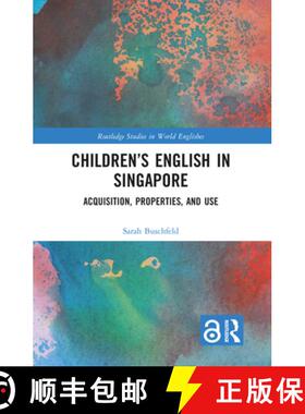 【3-4周达】Children's English in Singapore: Acquisition, Properties, and Use [9781032082028]