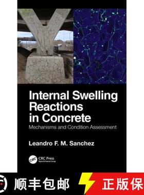 【3-4周达】Internal Swelling Reactions in Concrete: Mechanisms and Condition Assessment [9781032035987]