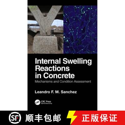 【3-4周达】Internal Swelling Reactions in Concrete: Mechanisms and Condition Assessment [9781032035987]