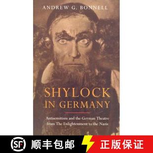 and Antisemitism 预订 German Enlightenment Nazis The Germany from Theatre 9781845115579 the Shylock