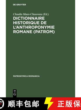 【3-4周达】Dictionnaire historique de l'anthroponymie romane (PatRom)：Présentation d'un projet [9783484555099]