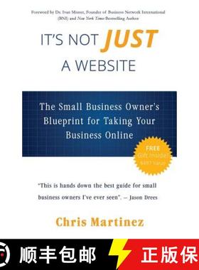 预订 It's Not Just A Website: The Small Business Owner's Blueprint for Taking Your Business Online [9780692221334]