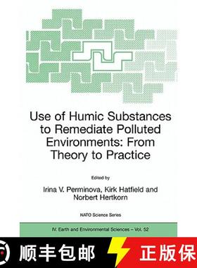 【3-4周达】Use of Humic Substances to Remediate Polluted Environments: From Theory to Practice: Proce... [9781402032516]
