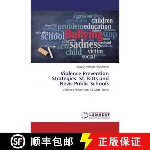 预订 Violence Prevention Strategies: St. Kitts and Nevis Public Schools [9786200458759]
