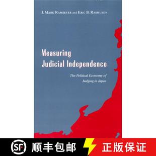 Economy Judging 9780226703886 Measuring Judicial Independence 预订 The Japan Political