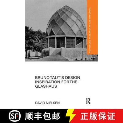 【3-4周达】Bruno Taut's Design Inspiration for the Glashaus [9781138104334]