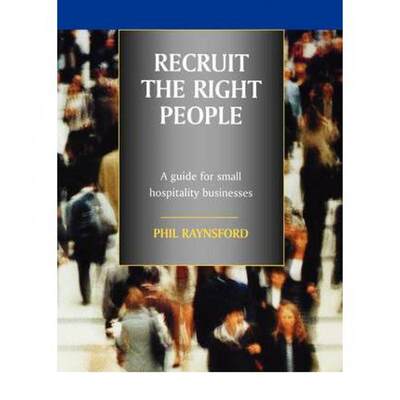 【4周达】Recruit the Right People: A Guide for Small Hospitality Businesses [9781861529596]