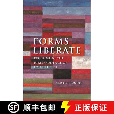 【3-4周达】Forms Liberate: Reclaiming the Jurisprudence of Lon L Fuller [9781849461047]