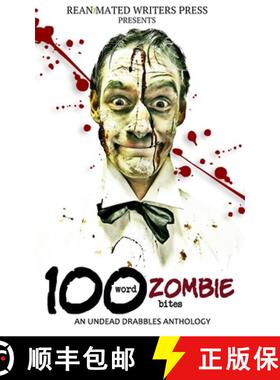 预订 100 Word Zombie Bites: An Undead Drabbles Anthology [9781626760455]