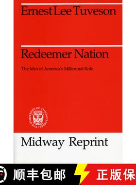 【3-4周达】Redeemer Nation – The Idea of America`s Millennial Role [9780226819211]