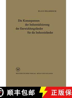 【3-4周达】Die Konsequenzen Der Industrialisierung Der Entwicklungsländer Für Die Industrieländer [9783322983022]
