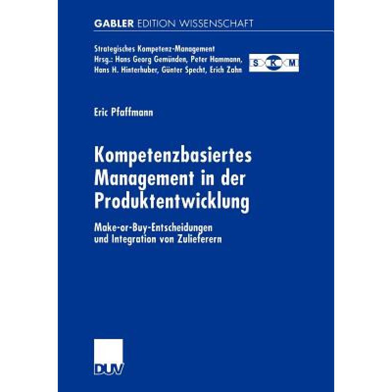 【4周达】Kompetenzbasiertes Management in der Produktentwicklung : Make-or-Buy-Entscheidungen und Int... [9783824473120]高性价比高么？