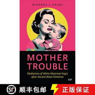 Trouble White Mother Wave 9781487556938 Second Mediations 4周达 Angst Maternal Feminism after