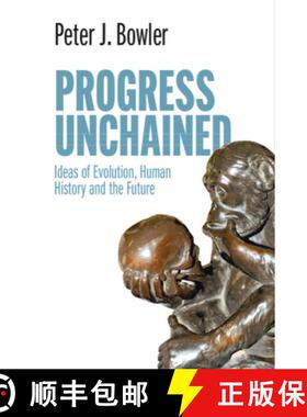 【3-4周达】Progress Unchained : Ideas of Evolution, Human History and the Future [9781108842556]