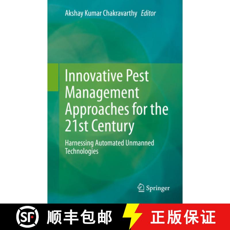 【3-4周达】Innovative Pest Management Approaches for the 21st Century: Harnessing Automated Unmanned ... [9789811507939]
