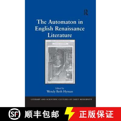 【3-4周达】The Automaton in English Renaissance Literature [9780754668657]
