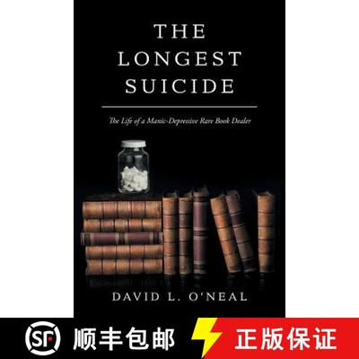 【3-4周达】The Longest Suicide: The Life of a Manic-Depressive Rare Book Dealer [9781480831124]