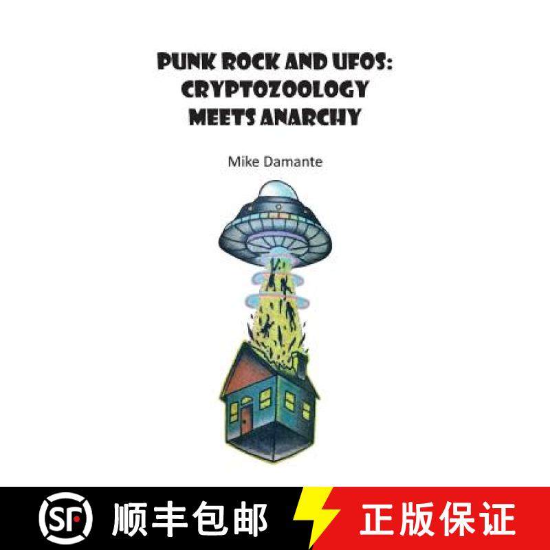 【3-4周达】Punk Rock and UFOs: Cryptozoology Meets Anarchy [9781942549161]
