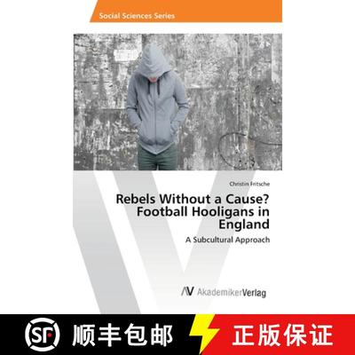 预订 Rebels Without a Cause? Football Hooligans in England [9783639389081]