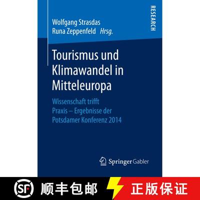 【3-4周达】Tourismus und Klimawandel in Mitteleuropa : Wissenschaft trifft Praxis - Ergebnisse der Po... [9783658147068]