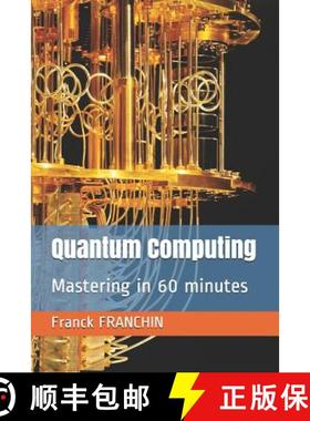 【3-4周达】Quantum Computing: Mastering in 60 minutes [9782970071136]