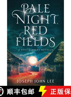 预订 Pale Night, Red Fields: A Spellbinders Novella [9798986383361]