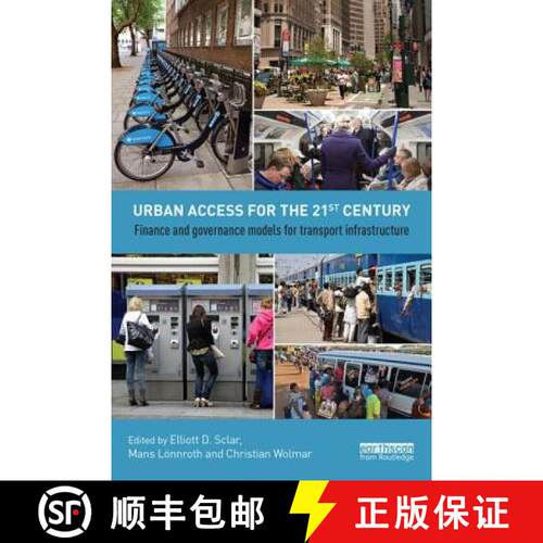 【3-4周达】Urban Access for the 21st Century: Finance and Governance Models for Transport Infrastructure [9780415720496]