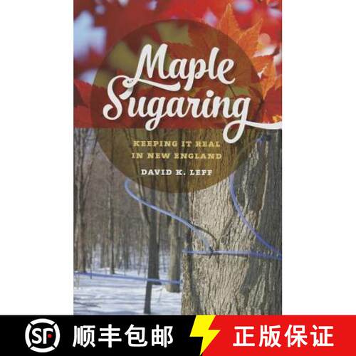 【3-4周达】精装 Maple Sugaring: Keeping It Real in New England [9780819575692]