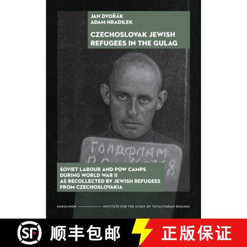 【3-4周达】The Czechoslovak Jewish Refugees in the Gulag: Soviet Labour and POW Camps During World Wa... [9788024659268]