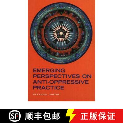 【3-4周达】Emerging Perspectives on Anti-Oppressive Practice: Conference Papers [9781551302256]