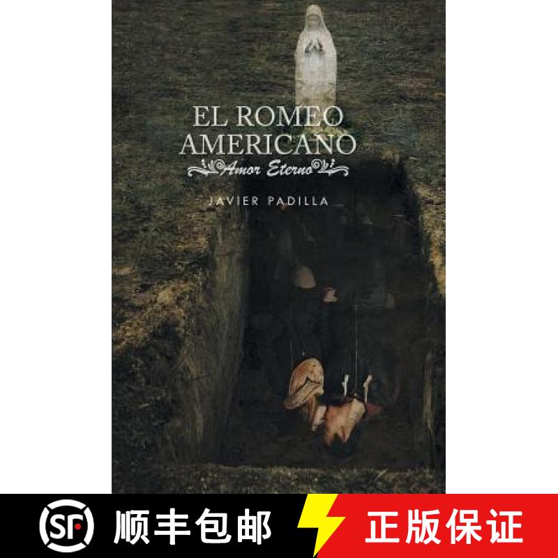 【2-3周达】El Romeo Americano: Amor Eterno [9781463393663]