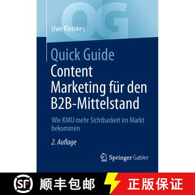 【3-4周达】Quick Guide Content Marketing für den B2B-Mittelstand : Wie KMU mehr Sichtbarkeit im Mark... [9783658473044]