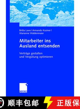 【3-4周达】Mitarbeiter ins Ausland entsenden : Verträge gestalten und Vergütung optimieren [9783834901323]