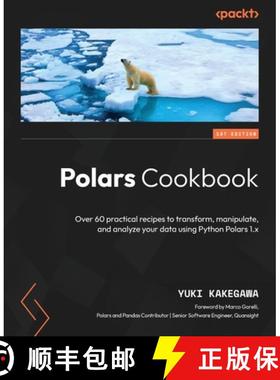 预订 Polars Cookbook: Over 60 practical recipes to transform, manipulate, and analyze your data using... [9781805121152]