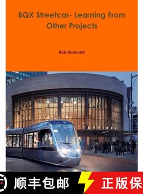 【3-4周达】BQX Streetcar- Learning From Other Projects [9781365283154]