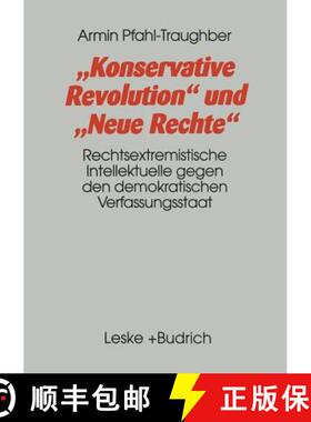 【3-4周达】Konservative Revolution und Neue Rechte : Rechtsextremistische Intellektuelle gegen den de... [9783810018885]