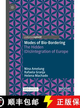 【3-4周达】Modes of Bio-Bordering : The Hidden (Dis)integration of Europe (1st ed. 2021) (1st ed. 202... [9789811581823]